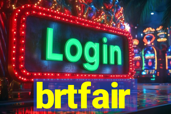 brtfair