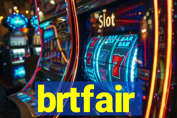 brtfair