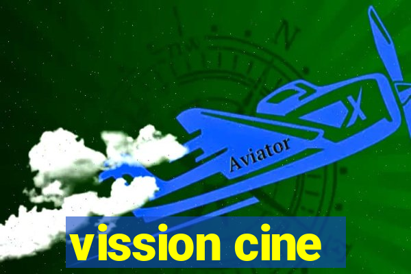 vission cine