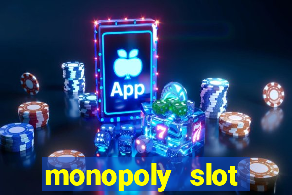 monopoly slot machine game