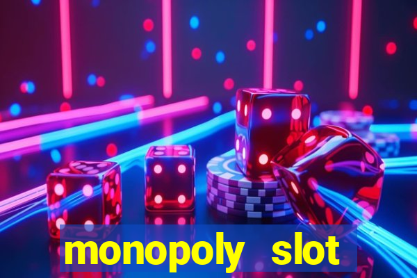 monopoly slot machine game