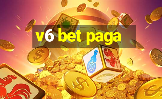 v6 bet paga