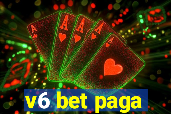 v6 bet paga