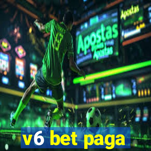 v6 bet paga