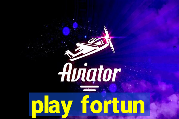 play fortun