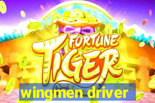 wingmen driver