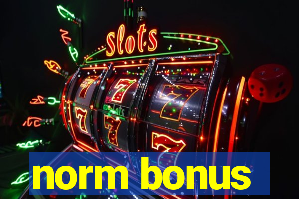 norm bonus