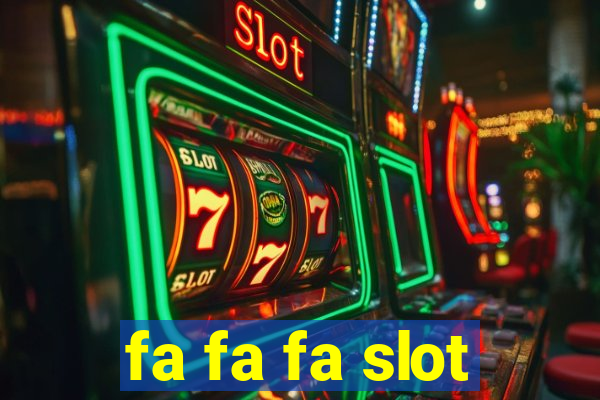 fa fa fa slot