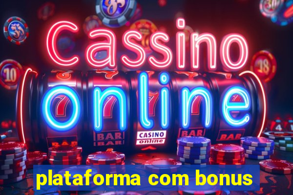 plataforma com bonus