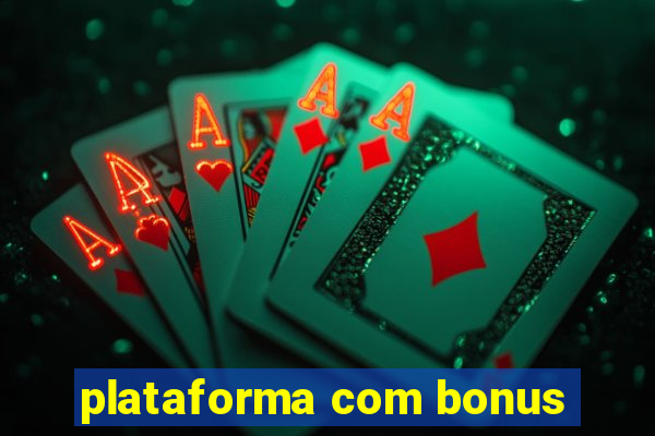 plataforma com bonus