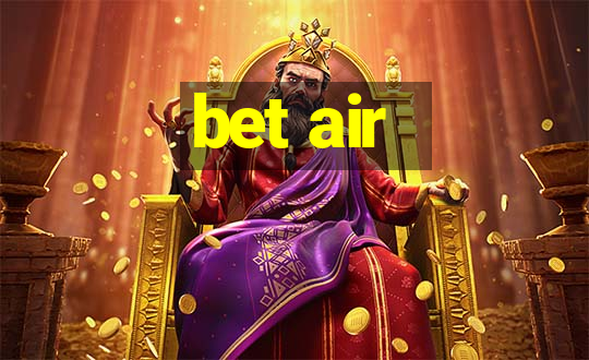 bet air