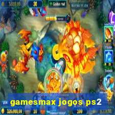 gamesmax jogos ps2