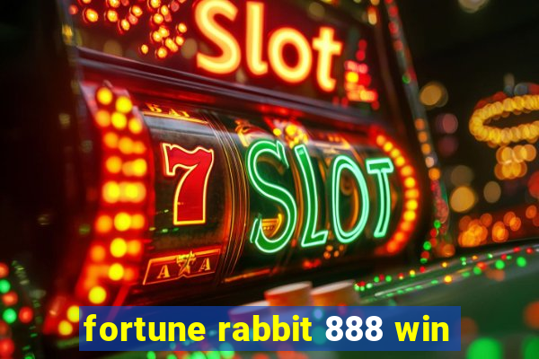 fortune rabbit 888 win