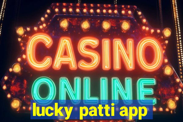 lucky patti app