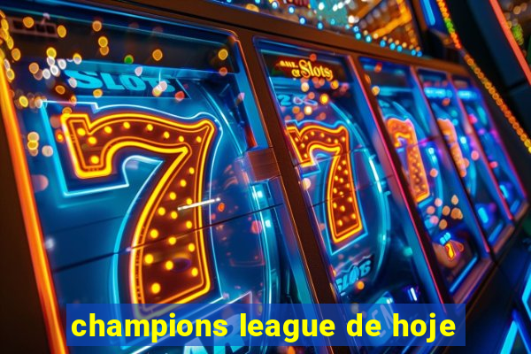 champions league de hoje