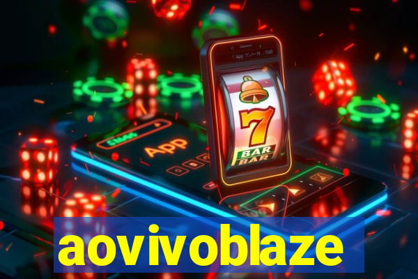 aovivoblaze