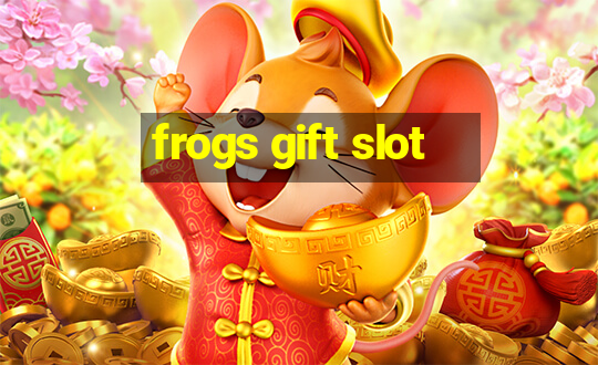 frogs gift slot