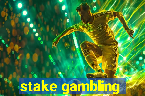 stake gambling