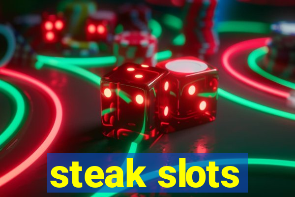 steak slots