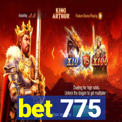 bet 775