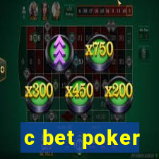 c bet poker