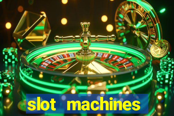 slot machines casino slots