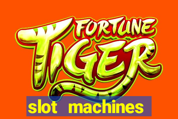 slot machines casino slots