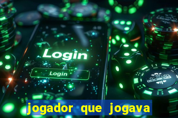 jogador que jogava de oculos