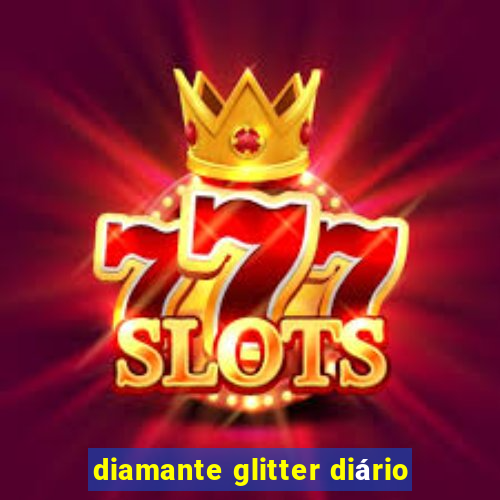 diamante glitter diário