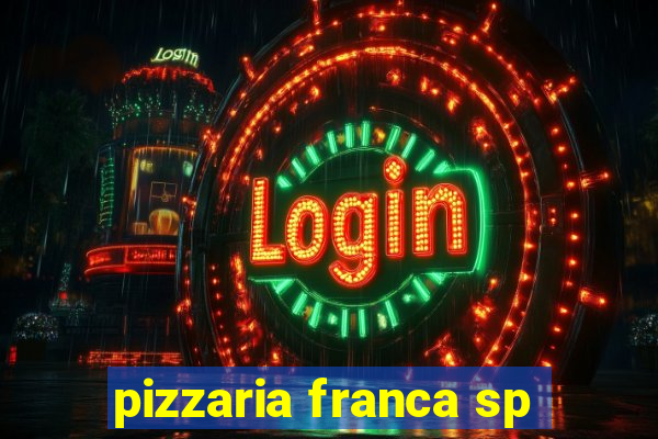 pizzaria franca sp