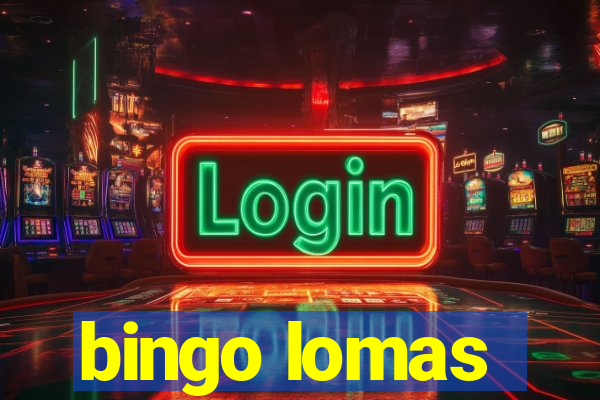 bingo lomas