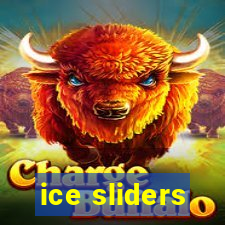 ice sliders