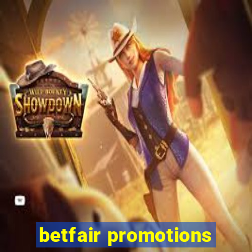 betfair promotions