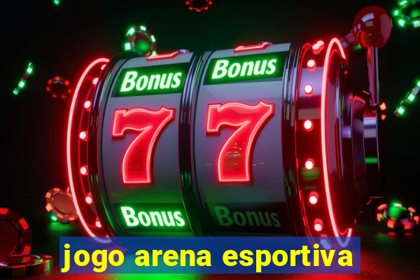 jogo arena esportiva