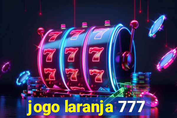 jogo laranja 777