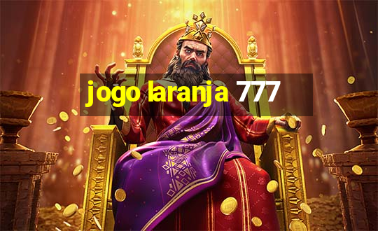 jogo laranja 777