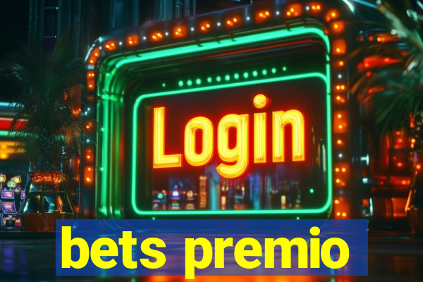 bets premio