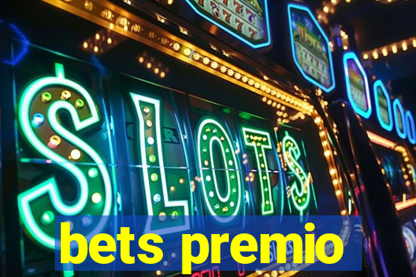 bets premio