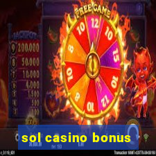 sol casino bonus