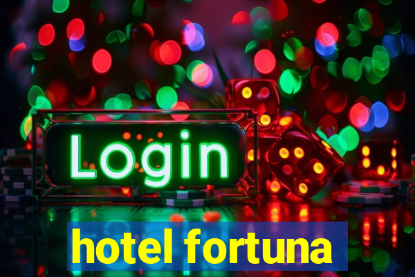 hotel fortuna