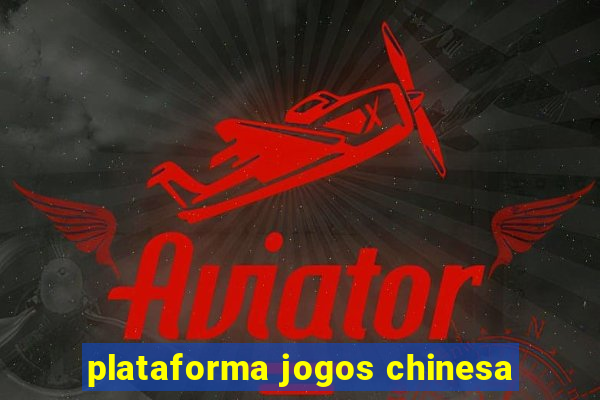 plataforma jogos chinesa