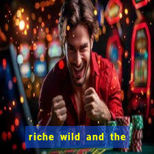 riche wild and the wandering city slot