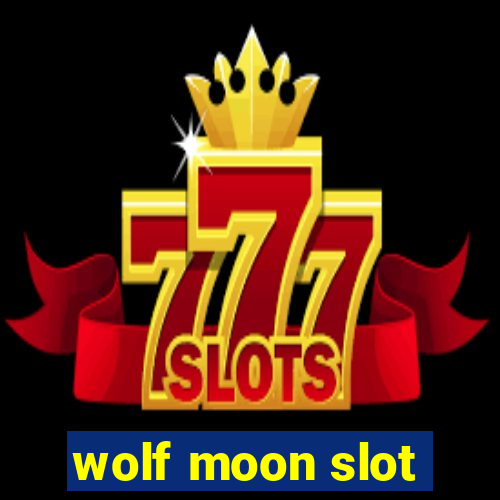 wolf moon slot