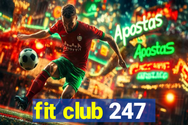 fit club 247