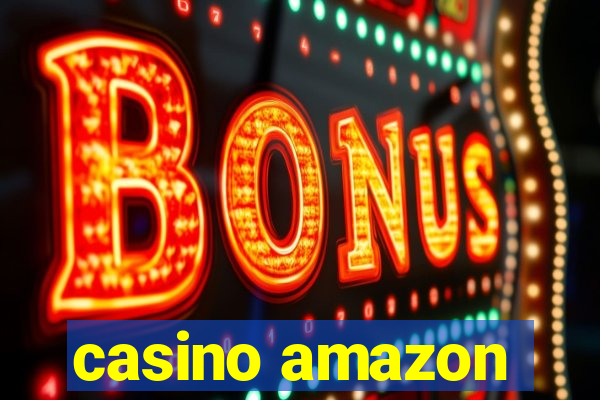 casino amazon