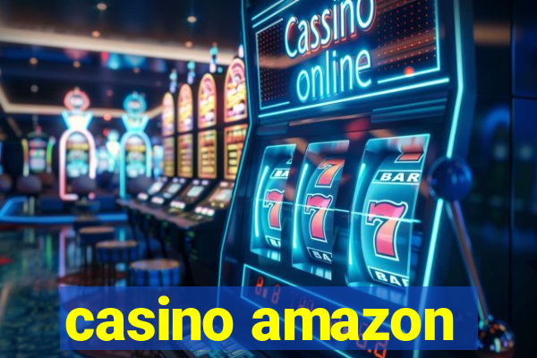 casino amazon