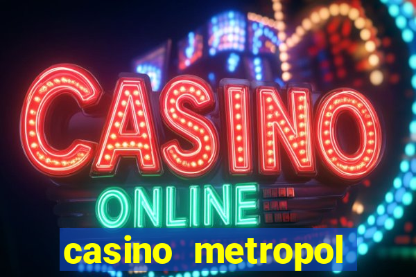 casino metropol güvenilir mi