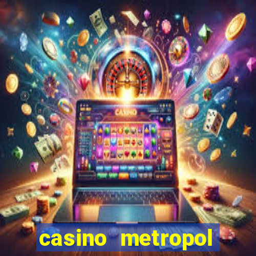 casino metropol güvenilir mi