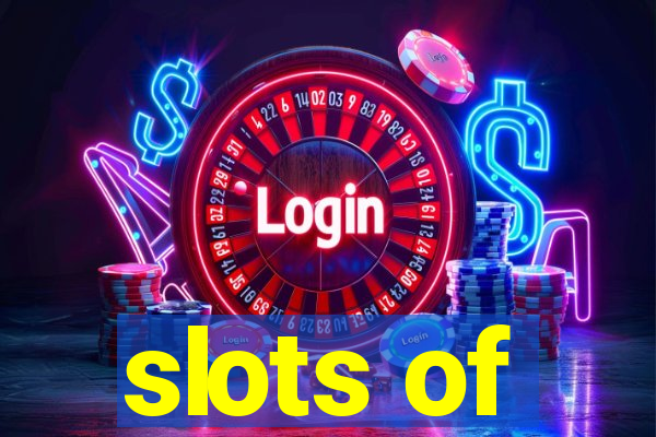 slots of