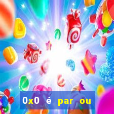 0x0 é par ou ímpar bet365